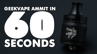 GeekVape Ammit MTL RDA Review  in 60 Seconds [upl. by La]