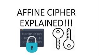 AFFINE CIPHER EXPLAINED [upl. by Aydiv]