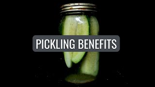 Health Benefits of Pickling [upl. by Huberto]