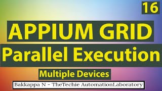 Appium Selenium GRID Tutorial03  Appium GRID Parallel ExecutionMultiple Devices [upl. by Suivatna]