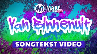 Van Binnenuit  Songtekstvideo  Lekker Eigenwijs  Kinderboekenweek 2024  Make Some Noise Kids [upl. by Leoni964]