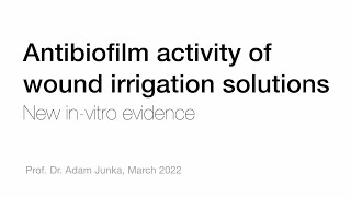 Antibiofilm Activity of Wound Irrigation Solutions  New InVitro Evidence of Prontosan® [upl. by Naga]