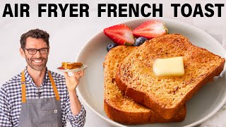 Air Fryer French Toast Recipe [upl. by Eerok]