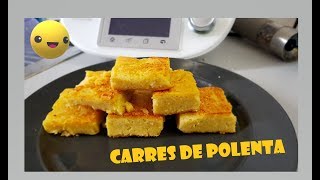 CARRES DE POLENTA AU THERMOMIX [upl. by Lucho]