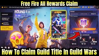 Guild Title Kaise Lagat Hai  Guild War All Rewards Claim  Free Fire Guild War Rewards [upl. by Annaeg192]