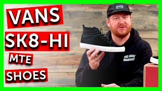 2018 Vans Sk8Hi MTE Shoes  Review  TheHousecom [upl. by Yelreveb562]