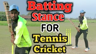 Batting Stance for Tennis Cricket 🏏 Tennis Cricket में Stance कैसे ले  🤔🤔 [upl. by Virginia273]