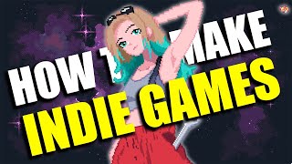 A Guide To Making Indie Games [upl. by Ydnic752]