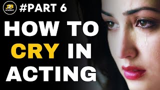 How to Cry in Acting  Acting Tips  How to Cry on Cue  Acting For Beginner [upl. by Shela]