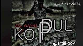 Asl Wayne  Pul Kop Official Music Video [upl. by Fredek358]