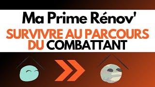 MA PRIME RENOV 2021  SURVIVRE AU PARCOURS DU COMBATTANT [upl. by Secor]