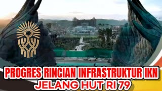 Progres Infrastruktur IKN Nusantara Jelang HUT RI 79 cbtvnewsindonesia77 [upl. by Wise583]