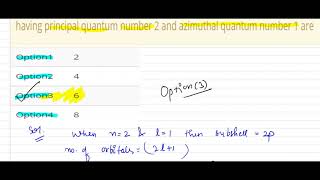 The total number of electrons that can be accommodated in all the orbitals having [upl. by Jacquelyn771]