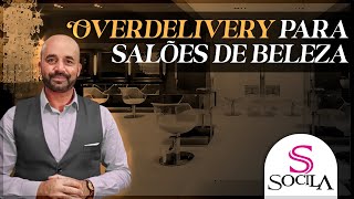 Overdelivery para Saloes de Beleza [upl. by Nawed]