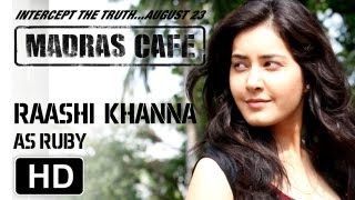 Making of Madras Cafe  Raashi Khanna  Ruby [upl. by Tterag]