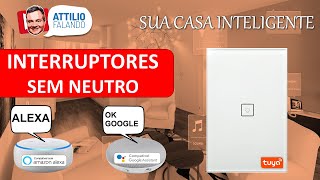 Interruptores SEM NEUTRO para Automação da Iluminação  ZigBee e WIFI  Compatíveis Alexa e Google [upl. by Elauqsap]