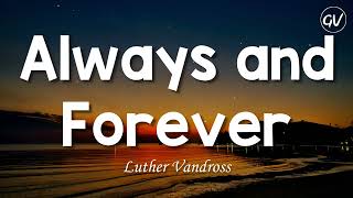 Luther Vandross  Always and Forever Lyrics [upl. by Leno]