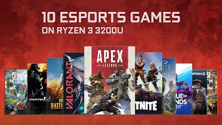 10 Esports Games on AMD Ryzen 3 3200U Vega 3 [upl. by Nerrej]