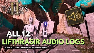 The Talos Principle 2  All 12 Lifthrasir Audio Logs Location  Ecstatic Truth TrophyAchievement [upl. by Ramberg766]