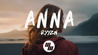 RYYZN  Anna Lyrics [upl. by Jasmin168]