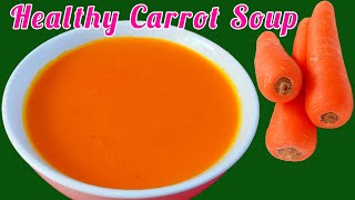 Fresh Carrots Soup  How To Make Carrot Soup  Delicious Carrot Soup Recipe  Healthy Carrot Soup [upl. by Zeralda]