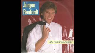 Jürgen Renfordt  Du hast ihre Augen [upl. by Anomis]