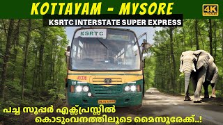 Most thrilling journey from Kottayam to Mysore in a KSRTC Interstate Super Express  4K [upl. by Sumaes]