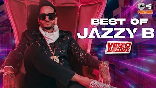 Hits Of Jazzy B  Video Jukebox  Hit Punjabi Songs  Jazzy B Popular Songs [upl. by Ramat496]