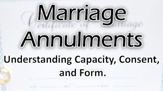 Catholic Marriage Annulments Explained Capacity Consent and Form [upl. by Azer]