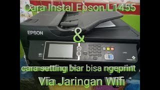 Cara Instal driver Epson L1455 dan menyambungkan via jaringan Wifi [upl. by Worthy]