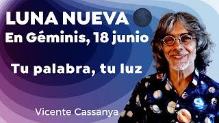 Luna Nueva18 junio tu palabra tu luz Astrología de junio [upl. by Ayinat]