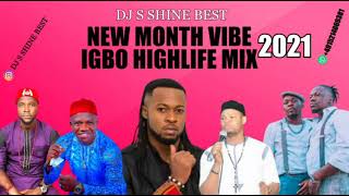 Latest Igbo Highlife Mix 2021 By Dj S Shine Best Ft Flavour Egedege Ayaka Ozubulu  Chief Ewepudike [upl. by Nylhsa]