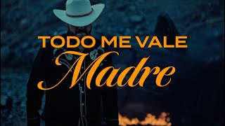 Eden Muñoz  todo me vale madre Letra [upl. by Olin]