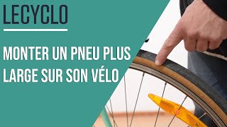 CONSEILS🚲 • MONTER UN PNEU PLUS LARGE SUR SON VÉLO [upl. by Neo628]