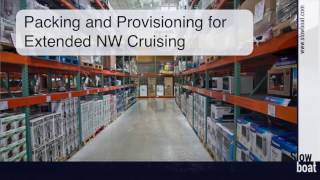 Packing and Provisioning for Extended NW Cruising [upl. by Tera]