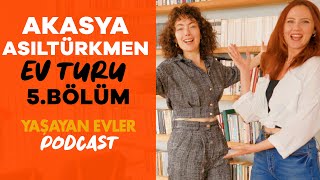 Akasya Asıltürkmen 21 Daire Ev Turu  Pelin Olgun ile Yaşayan Evler  Ev Turu ve Podcast [upl. by Hsenid]