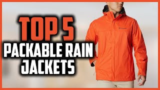 Top 5 Best Packable Rain Jackets Reviews in 2024 [upl. by Oiratnom856]