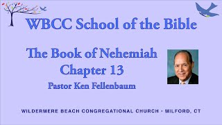 2024 10 09 WBCC SOTB Nehemiah 13 [upl. by Dukey]