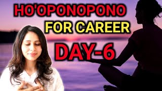 HOOPONOPONO FOR CAREER  DAY6  hooponopono lawofattraction soulfulpallavi [upl. by Vallery]