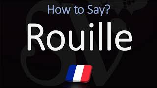 How to Pronounce Rouille Sauce CORRECTLY [upl. by Hewes]