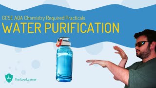 AQA GCSE Chemistry 91 Required Practical  Water Purification [upl. by Niasuh139]