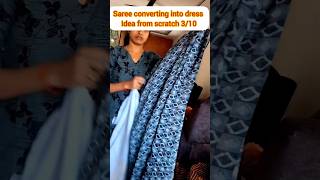 Saree converting into dress idea from scratch 310saree into dress ideasmanchiryaltelangana [upl. by Hanschen]