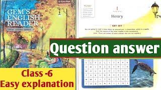 Class 6 L1 Henry Question answerenglishgemsenglishreaderratnasagar [upl. by Otreblide440]