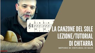 La canzone del sole Battisti  lezionetutorial di chitarra accordi arpeggio facile e intermedio [upl. by Krawczyk172]