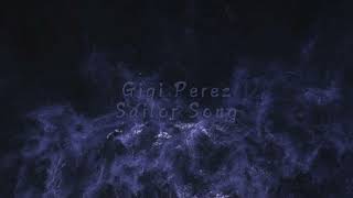 Gigi Perez Sailor Song slowed and reverb [upl. by Sirhc]