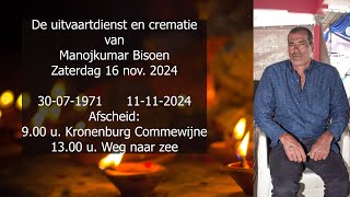 De uitvaartdienst en crematie van Manojkumar Bisoen Zaterdag 16 november 2024 [upl. by Enytnoel]