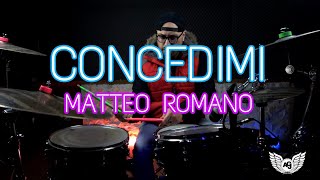 Concedimi  Matteo Romano  Drum Cover [upl. by Enasus]