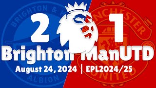 Brighton vs Man United 21 Highlights English Premier League 202425 BHAMUN MANU BHA [upl. by Eiger]