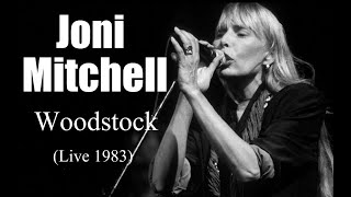 Joni Mitchell  Woodstock 1983 [upl. by Lewert]