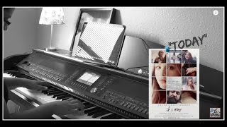 Willamette Stone Today Piano Cover from quotIf I Stayquot Soundtrack [upl. by Ric605]